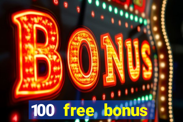 100 free bonus casino no deposit gcash 2023