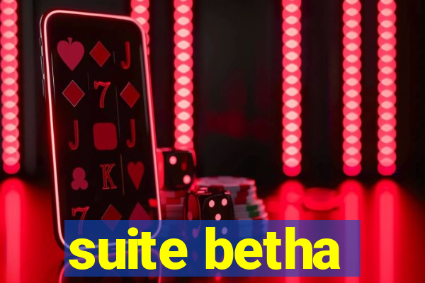 suite betha