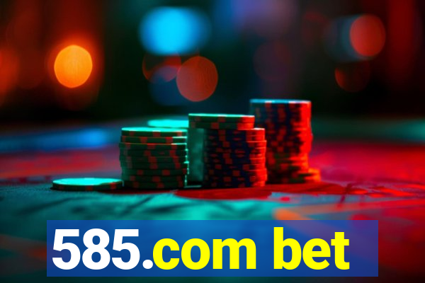 585.com bet