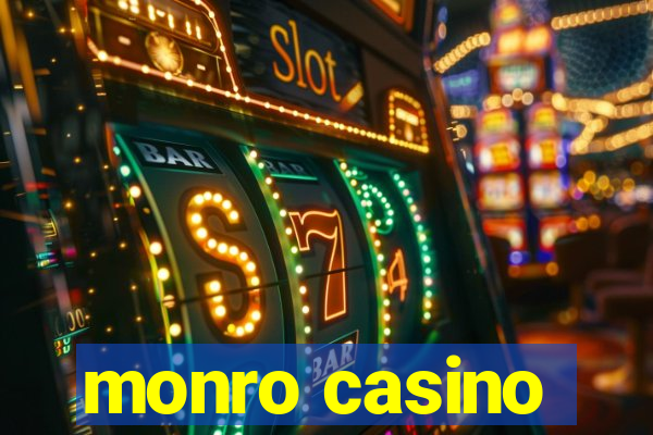 monro casino