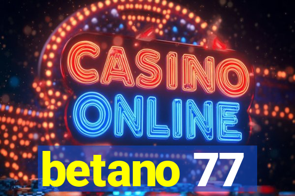 betano 77