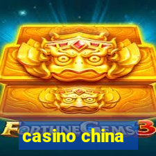 casino china