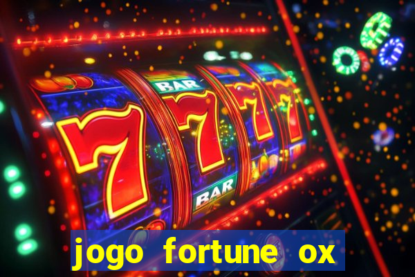 jogo fortune ox paga mesmo