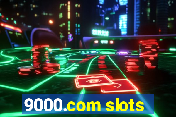 9000.com slots