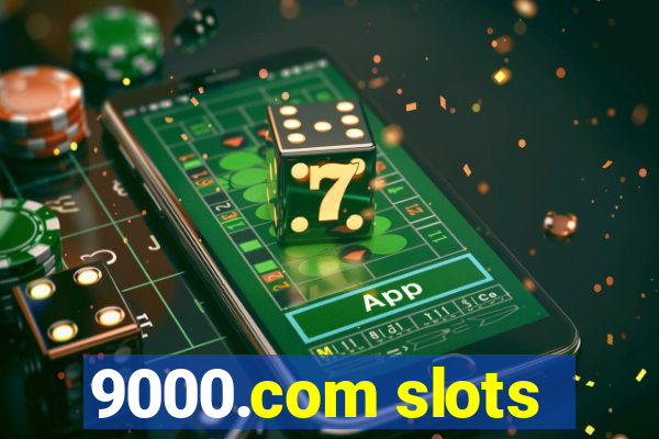 9000.com slots