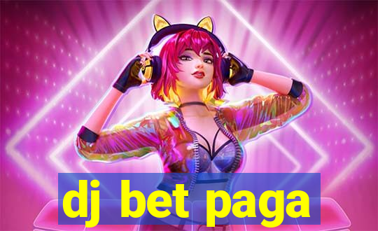 dj bet paga