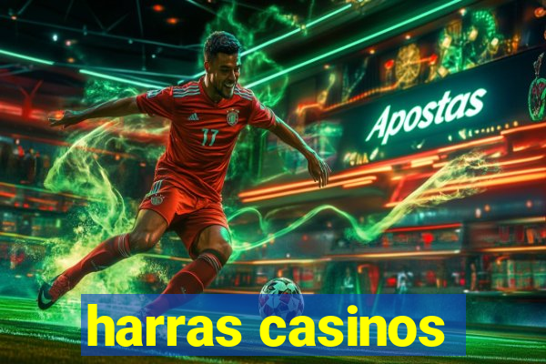 harras casinos