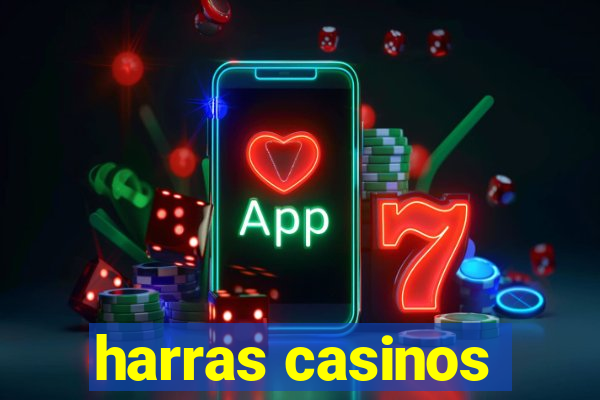 harras casinos