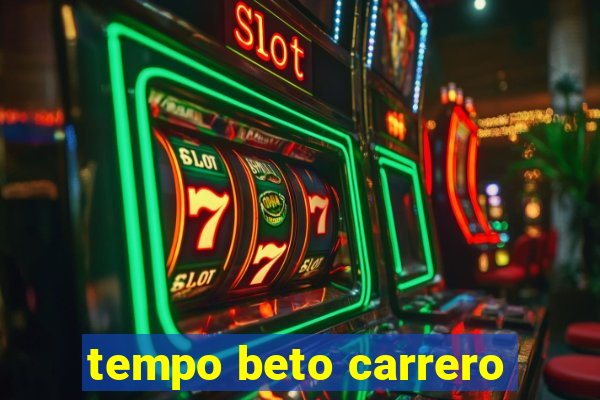 tempo beto carrero