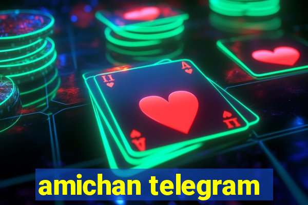 amichan telegram