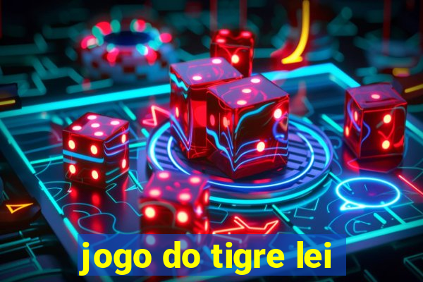 jogo do tigre lei