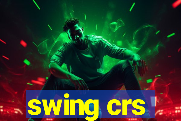 swing crs