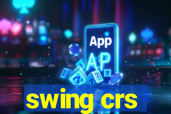 swing crs