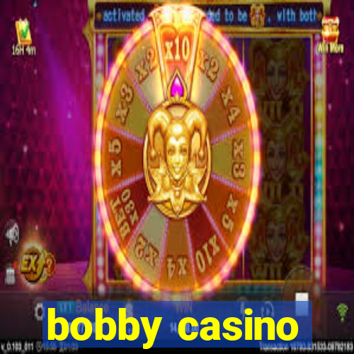 bobby casino