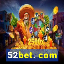 52bet. com