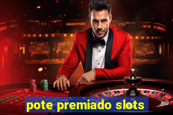 pote premiado slots