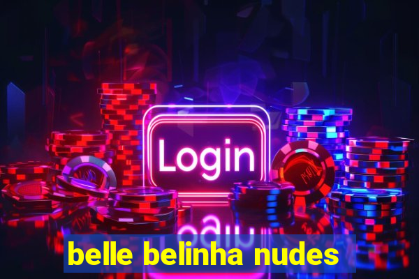 belle belinha nudes