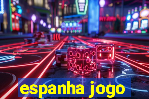 espanha jogo