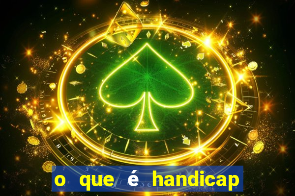 o que é handicap - 0.5