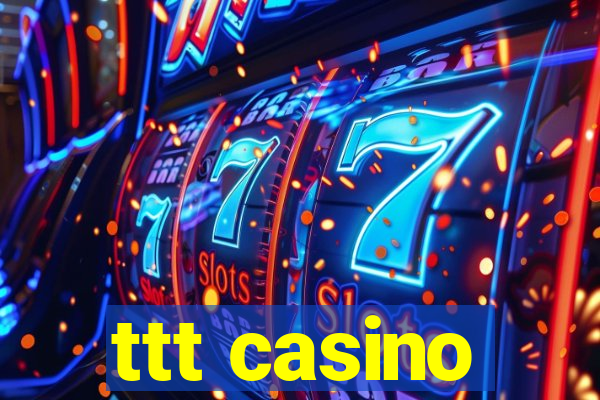 ttt casino