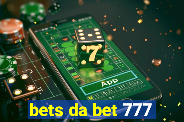 bets da bet 777