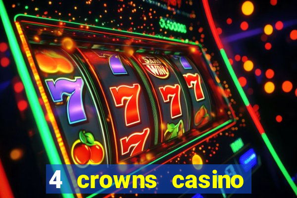 4 crowns casino sister sites