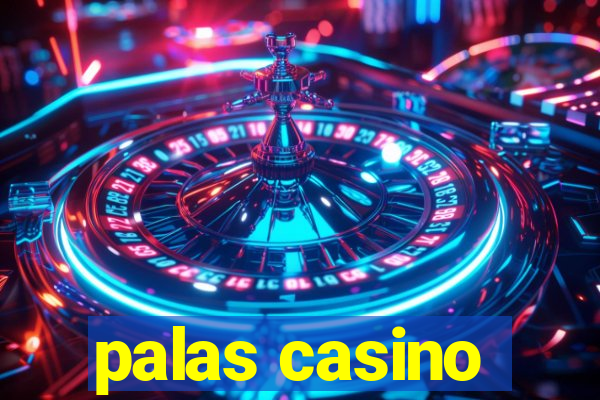 palas casino