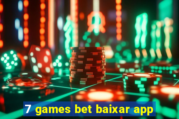 7 games bet baixar app