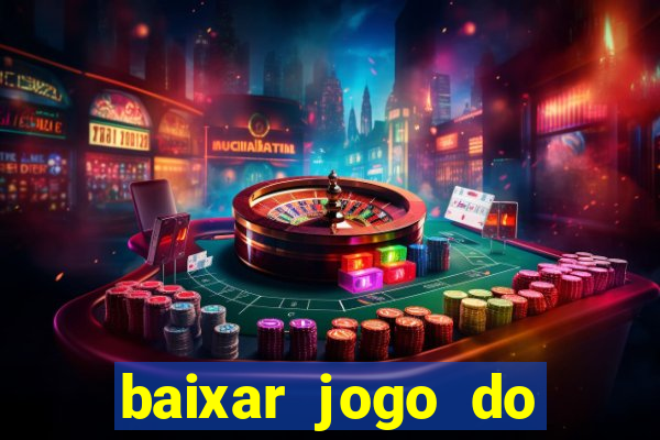 baixar jogo do tigrinho fortune