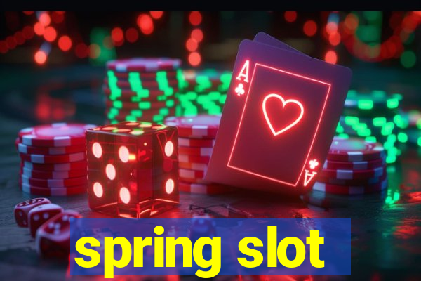 spring slot