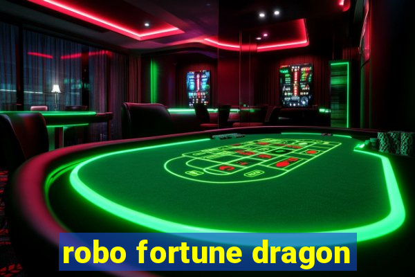 robo fortune dragon