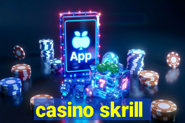 casino skrill