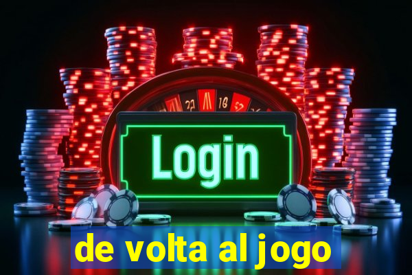 de volta al jogo