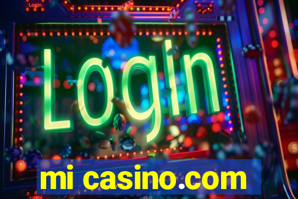 mi casino.com