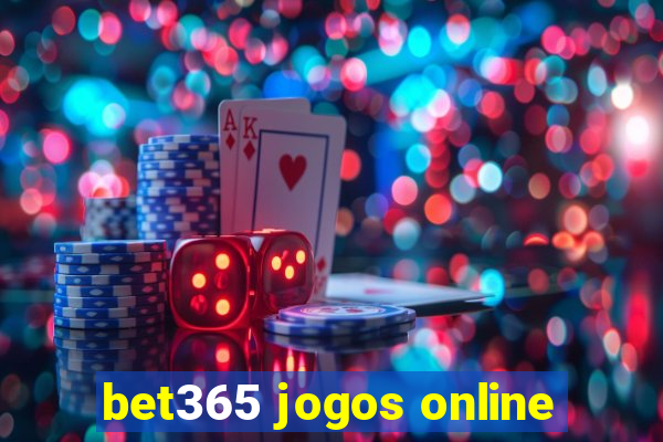 bet365 jogos online