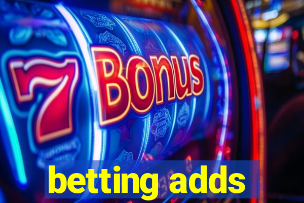 betting adds