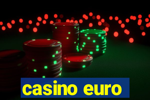 casino euro