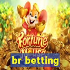 br betting