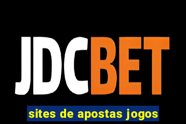 sites de apostas jogos