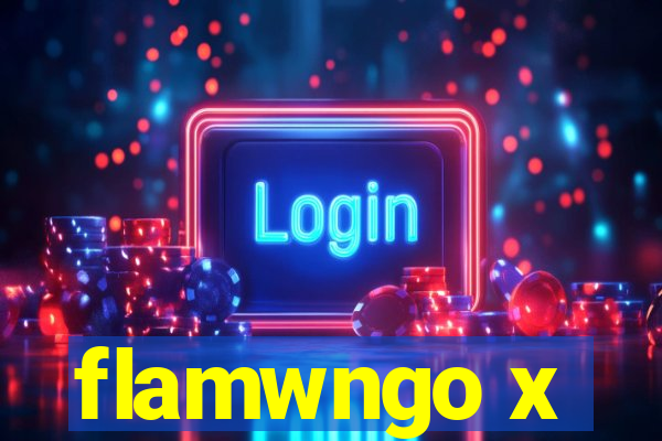 flamwngo x