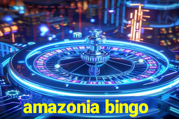 amazonia bingo