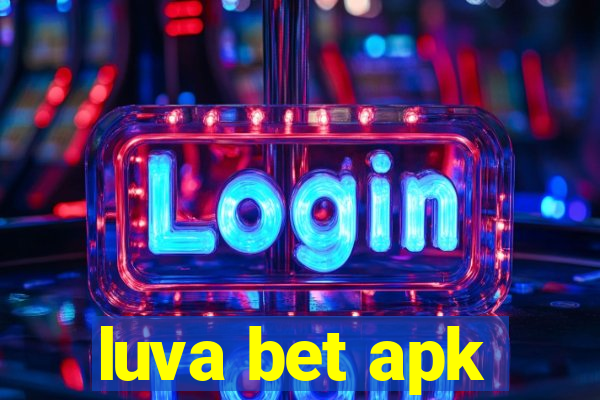 luva bet apk