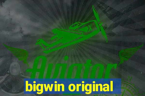 bigwin original