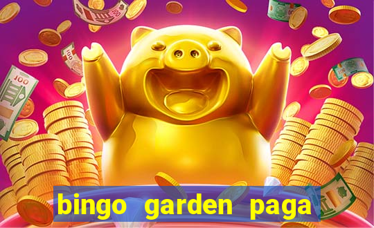 bingo garden paga de verdade