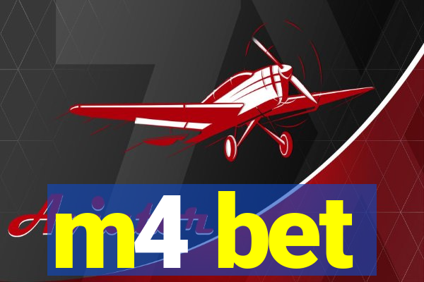 m4 bet