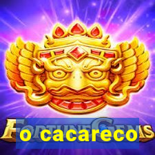 o cacareco