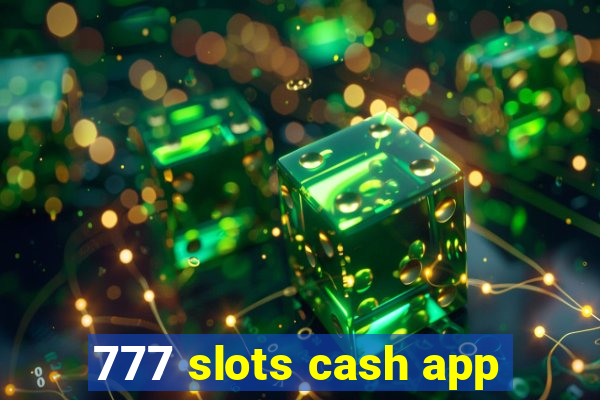 777 slots cash app