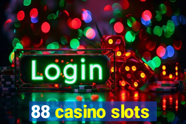 88 casino slots