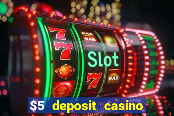 $5 deposit casino nz 2022