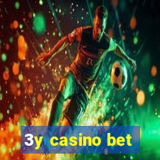 3y casino bet